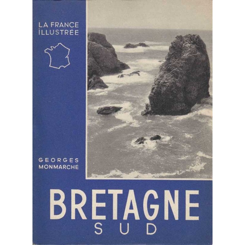 Bretagne sud - Georges Monmarché