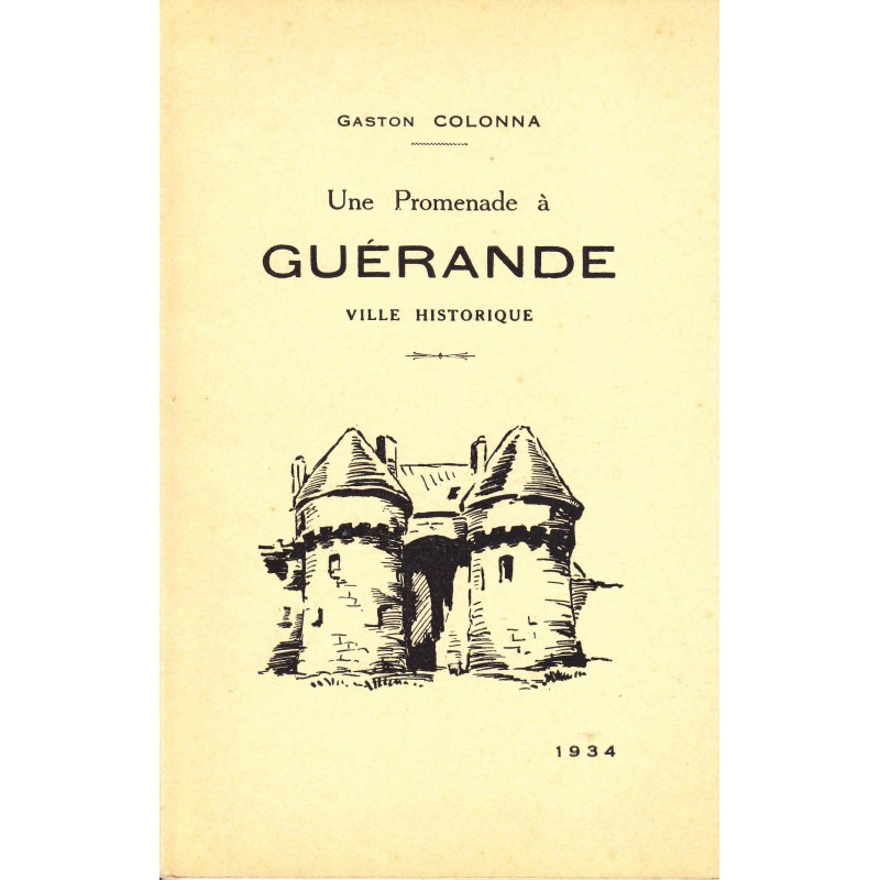 Une promenade à Guérande - Gaston Colonna