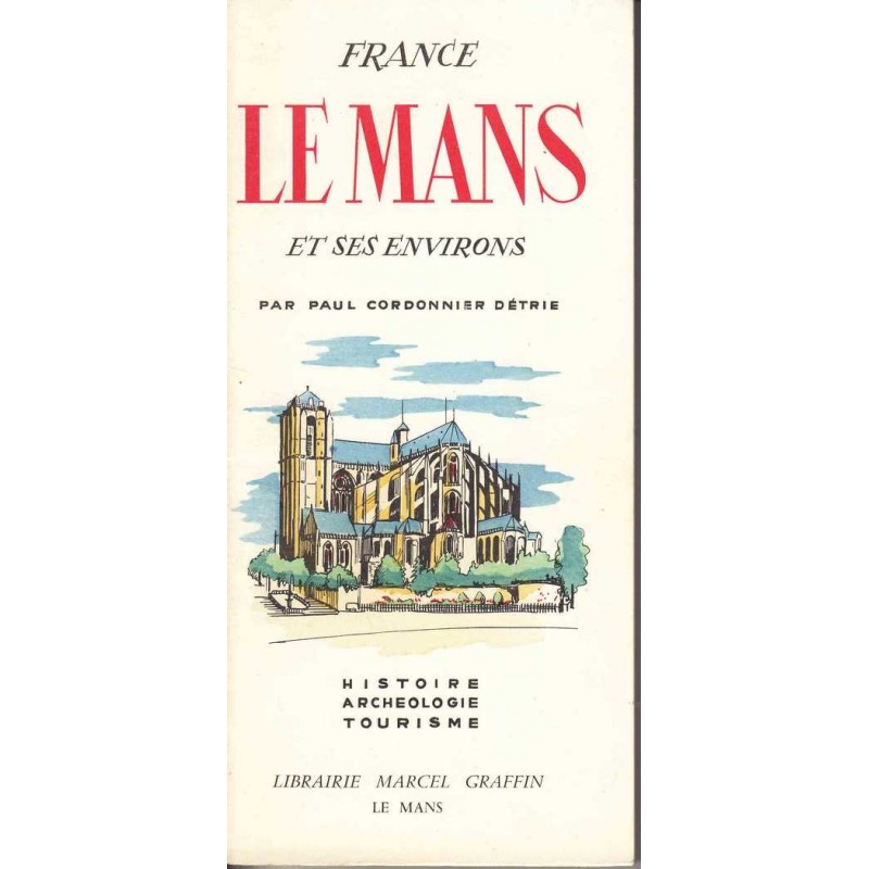 Le Mans et ses environs - Paul Cordonnier Détrie