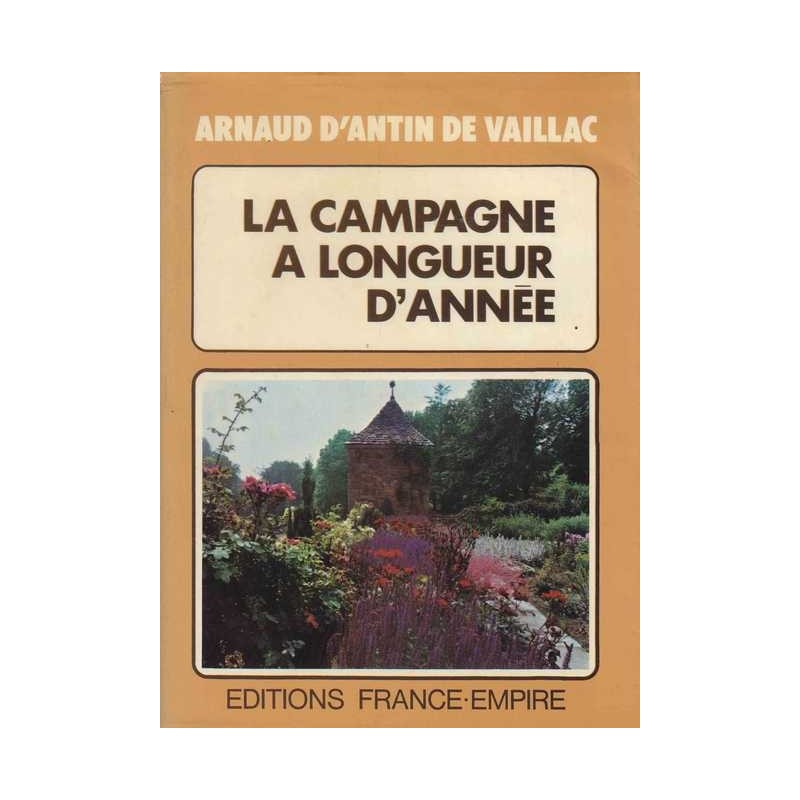 La campagne à longueur d'année - A. d'Antin de Vaillac