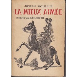 La mieux aimée : une aventure de Charette - Joseph Rouillé