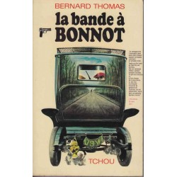 La bande à Bonnot - Bernard...