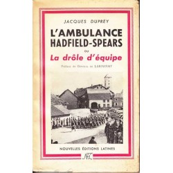 L'ambulance Hadfield-Spears - Jacques Duprey