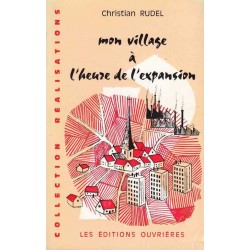 Mon village à l'heure de l'expansion - Christian Rudel