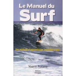 Le manuel du surf - Yoann...