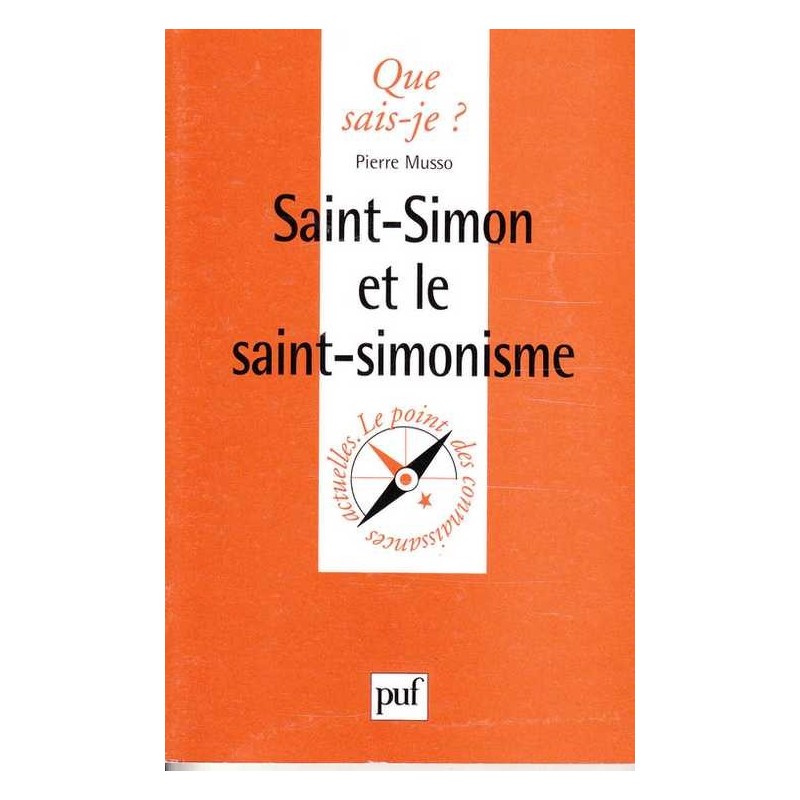 Saint-Simon et le saint-simonisme - Pierre Musso