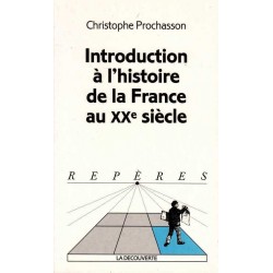 Introduction à l'histoire de la France au XX° siècle