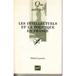 Les intellectuels et la politique en France - M. Leymarie