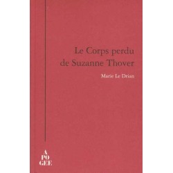 Le corps perdu de Suzanne Thover - Marie Le Drian