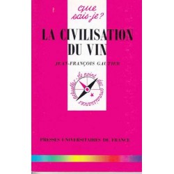 La civilisation du vin - Jean-François Gautier