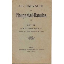 Le calvaire de Plougastel-Daoulas - Chanoine Abgrall